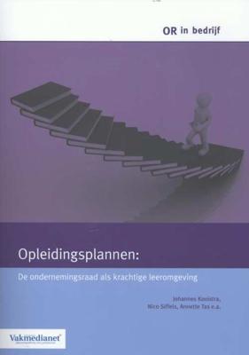 Opleidingsplannen - Annette Tas, Johannes Kooistra, Nico Siffels - Paperback (9789462150003)