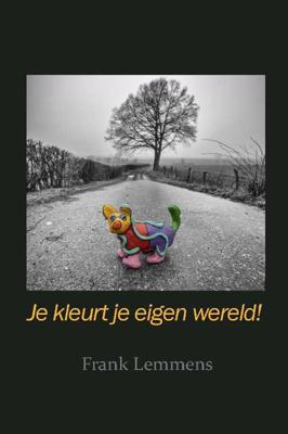 Je kleurt je eigen wereld - Frank Lemmens - Paperback (9789086664788)