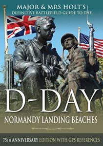 Reisgids Major & Mrs Holt's Definitive Battlefield Guide to the D-Day