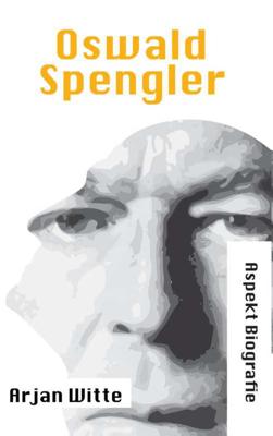 Oswald Spengler - Arjan Witte - Paperback (9789059116672)
