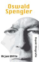 Oswald Spengler - Arjan Witte - Paperback (9789059116672)