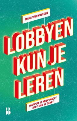 Lobbyen kun je leren - Mara van Waveren - Paperback (9789463493741)
