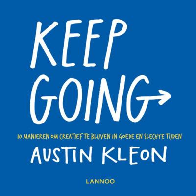 Austin  Kleon Keep going