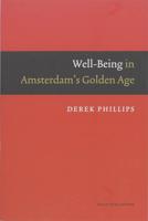 Well-Being in Amsterdam's Golden Age - Derek Phillips - eBook (9789048502066)