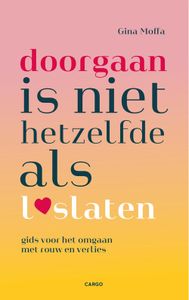 Doorgaan is niet hetzelfde als loslaten - Gina Moffa - ebook