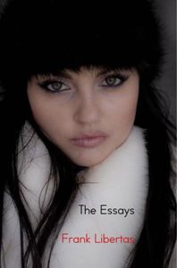 The Essays - Frank Libertas - ebook