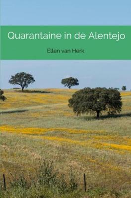Quarantaine in de Alentejo - Ellen van Herk - Paperback (9789464054644)