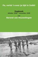 Pa, vertel 's over je tijd in Indië! - B. van Houwelingen - Paperback (9789086661879)