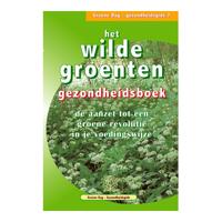 Groene Dag Gezondheidsgids 7, Het Wilde Groenten Gezondheid