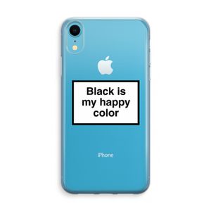 Black is my happy color: iPhone XR Transparant Hoesje