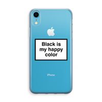 Black is my happy color: iPhone XR Transparant Hoesje - thumbnail