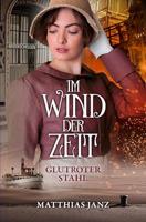 Im Wind der Zeit: Glutroter Stahl (German Edition)