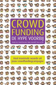 Crowdfunding: de hype voorbij - Martijn Arets, Ronald Kleverlaan, Marije Lutgendorff, Koen van Vliet - ebook