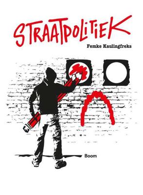 Straatpolitiek - Op zoek naar nieuw engagement - Femke Kaulingfreks - Paperback (9789024407583)