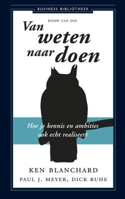 Van weten naar doen - Ken Blanchard - eBook (9789047005087)
