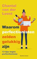 Waarom perfectionisten zelden gelukkig zijn (Paperback)