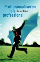 Professionaliseren als professional - Gerard Alders - eBook (9789055949434)