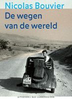 De wegen van de wereld - Nicolas Bouvier - ebook