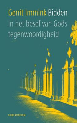 Bidden in het besef van Gods tegenwoordigheid - Gerrit Immink - eBook (9789023979524)