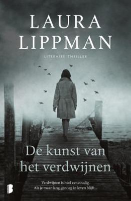Laura Lippman De kunst van het verdwijnen Laura Lippman De kunst van het verdwijnen