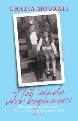Het einde voor beginners - Chazia Mourali - eBook (9789000350360)