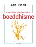 Een kleine inleiding in het boeddhisme - Edel Maex - ebook