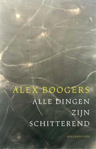 Alle dingen zijn schitterend - Alex Boogers - ebook