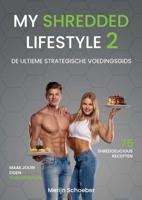 My Shredded Lifestyle 2 - Merijn Schoeber, Rowan van der Voort, Sander Roex - Hardcover (9789492745026)