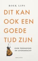 Dit kan ook een goede tijd zijn - Roek Lips - ebook