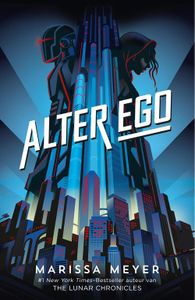 Alter ego - Marissa Meyer - ebook