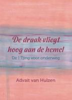 De draak vliegt hoog aan de hemel - Advait van Hulzen - Paperback (9789492421883)