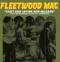 Fleetwood Mac - Can&apos;t Stop Loving New Orleans: Live At The Warehouse, Jan 30th 1970 LP - thumbnail