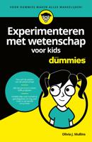 Experimenteren met wetenschap voor kids voor Dummies - Olivia J. Mullins - eBook (9789045355627)