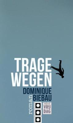 Trage wegen - Dominique Biebau - eBook (9789460012068)