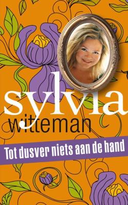 Tot dusver niets aan de hand - Sylvia Witteman - eBook (9789038898063) Tot dusver niets aan de hand - Sylvia Witteman - eBook (9789038898063)