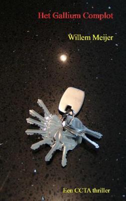 Het Gallium complot - Willem Meijer - Paperback (9789462548350)