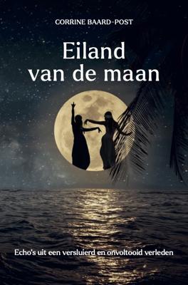Eiland van de maan - Corrine Baard-Post - Hardcover (9789083183381) Eiland van de maan - Corrine Baard-Post - Hardcover (9789083183381)