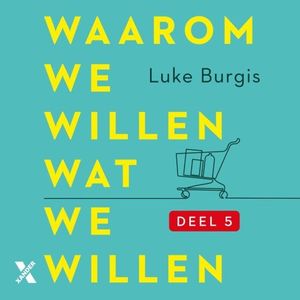 Waarom we willen wat we willen