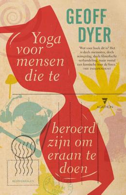 Yoga voor mensen die te beroerd zijn om eraan te doen - Geoff Dyer - eBook (9789402302080)