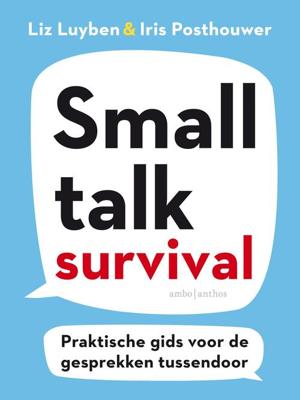 Smalltalk Survival - Iris Posthouwer, Liz Luyben - Paperback (9789026349676) Smalltalk Survival - Iris Posthouwer, Liz Luyben - Paperback (9789026349676)