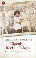 Eigenlijk heet ik Tsiwja - Carla van Dokkum - eBook (9789021401836)