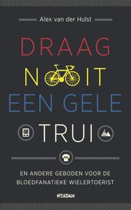 Draag nooit een gele trui - Alex van der Hulst - ebook