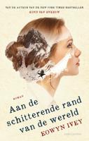 Aan de schitterende rand van de wereld - Eowyn Ivey - eBook (9789026339103)