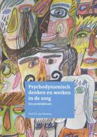 Psychodynamisch denken en werken in de zorg (Paperback)