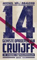14 gemiste oproepen van Cruijff - Michel van Egmond - eBook (9789048849277)