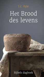 Het Brood des levens - J.C. Ryle - ebook