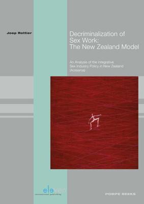 Decriminalization of Sex Work - Joep Rottier - eBook (9789462749474) Decriminalization of Sex Work - Joep Rottier - eBook (9789462749474)