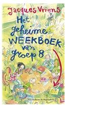 Het geheime weekboek van groep acht - Jacques Vriens - ebook