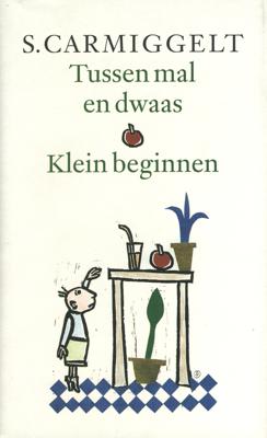 Tussen mal en dwaas; Klein beginnen - Simon Carmiggelt - eBook (9789029581288)