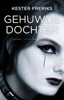 Gehuwde dochter - Kester Freriks - ebook